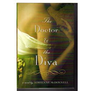 The Doctor and the Diva: A Novel