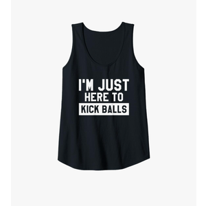 Womens I'm Just Here To Kick Balls Kickball Player Tank Top Size L