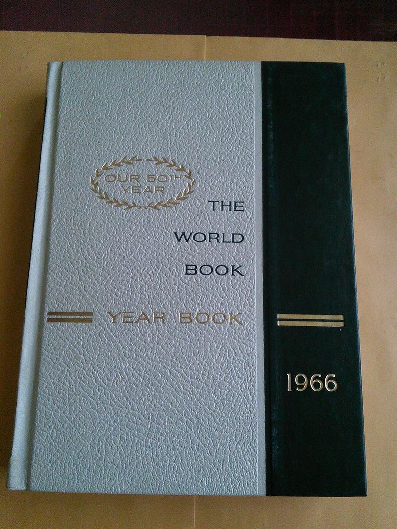 Our 50th Year The World Book Year Book 1966 (Reviewing events ofof 1965)