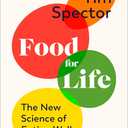 Food for Life: Your Guide to the New Science of Eating Well