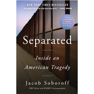 Jacob Soboroff Separated: Inside an American Tragedy Book