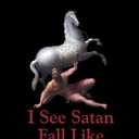 I See Satan Fall Like Lightning