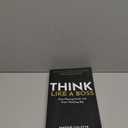 Think Like a Boss: Stop Playing Small and Start Thinking Big