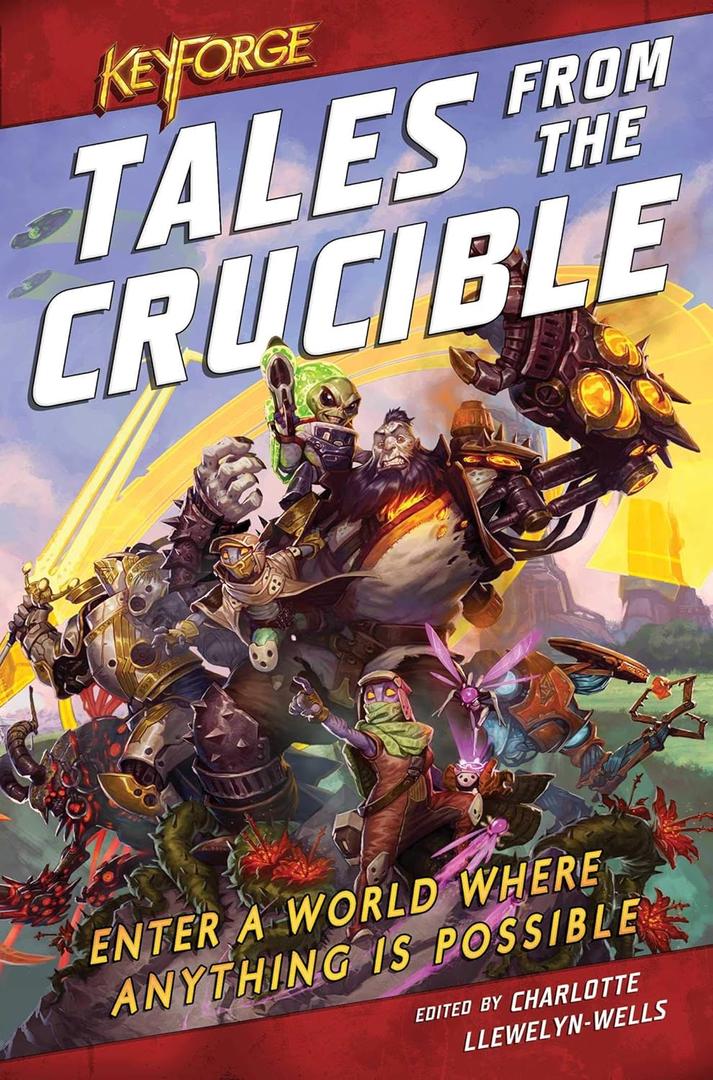 Tales From the Crucible: A KeyForge Anthology Paperback – September 1, 2020