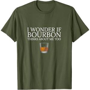 Funny I Wonder if Bourbon Thinks About Me Too Dad Design T-Shirt,small , olive green