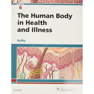 The Human Body in Health and Illness (Paperback)