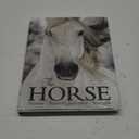 The Horse Book: Passion, Beauty, Splendor, Strength - Filled with Facts & Photos for Equine Lovers of All Ages!