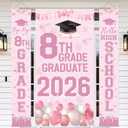 8th Grade Graduation Decorations, Pink Graduation Banner and Door Cover Set, Bye Bye 8th Grade Hello High School Backdrop, Class of 2026 Party Decor for Girls Middle School Promotion Photo Booth