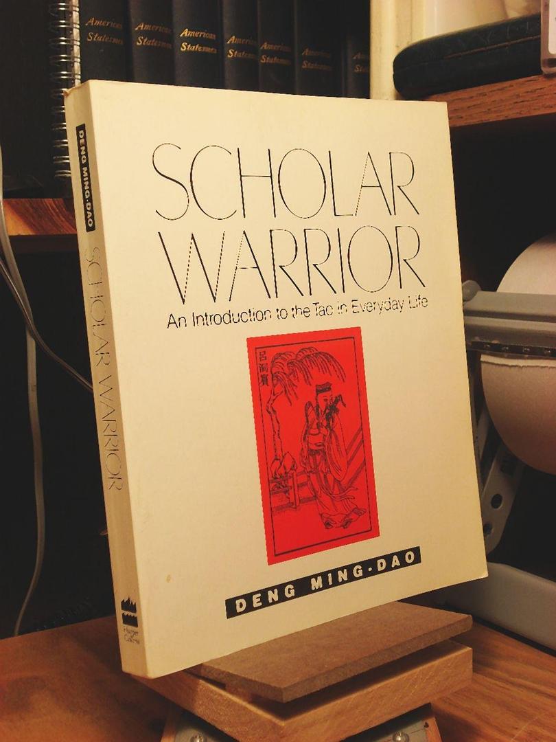 Book Scholar Warrior: An Introduction to the Tao in Everyday Life