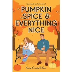 Pumpkin Spice & Everything Nice, Paperback