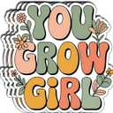 4 x (3 pcs) You Grow, Girl Motivational Sticker for Tumbler, Floral Funny Sarcastic Phrase Inspirational Quote Vinyl Decal for Kindle Laptop Water Bottle Phone Hard Hat - 3x3