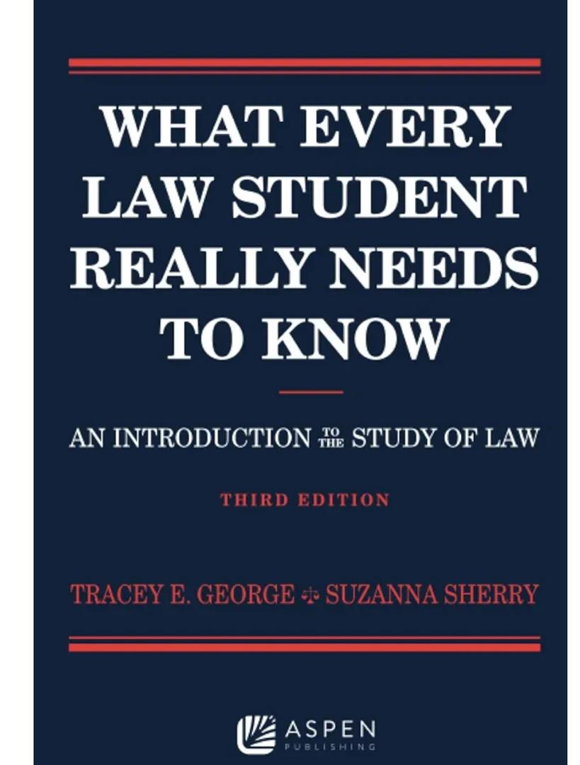What Every Law Student Really Needs to Know: An Introduction to the Study of Law (Academic Success Series)