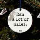 Ran A Lot of Miles - Run Lover Christmas Ornament 2025, Runner, Running Buddy Present, Marathon Training Keepsake Ceramic Xmas Tree Decor (C16)