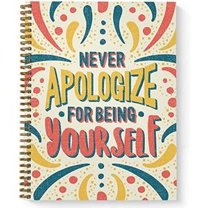 Never Apologize For Being Yourself Spiral Notebook / 8.5" x 11" Journal / 120 College Ruled Pages/Durable Gloss Laminated Softcover/Gold Wire-o Spiral Binding/Made in the USA