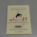What If?: Serious Scientific Answers to Absurd Hypothetical Questions (International Edition) Paperback