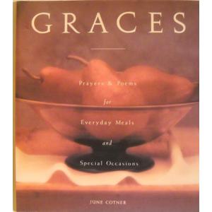 Graces: Prayers for Everyday Meals and Special Occasions