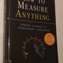How to Measure Anything: Finding the Value of Intangibles in Business