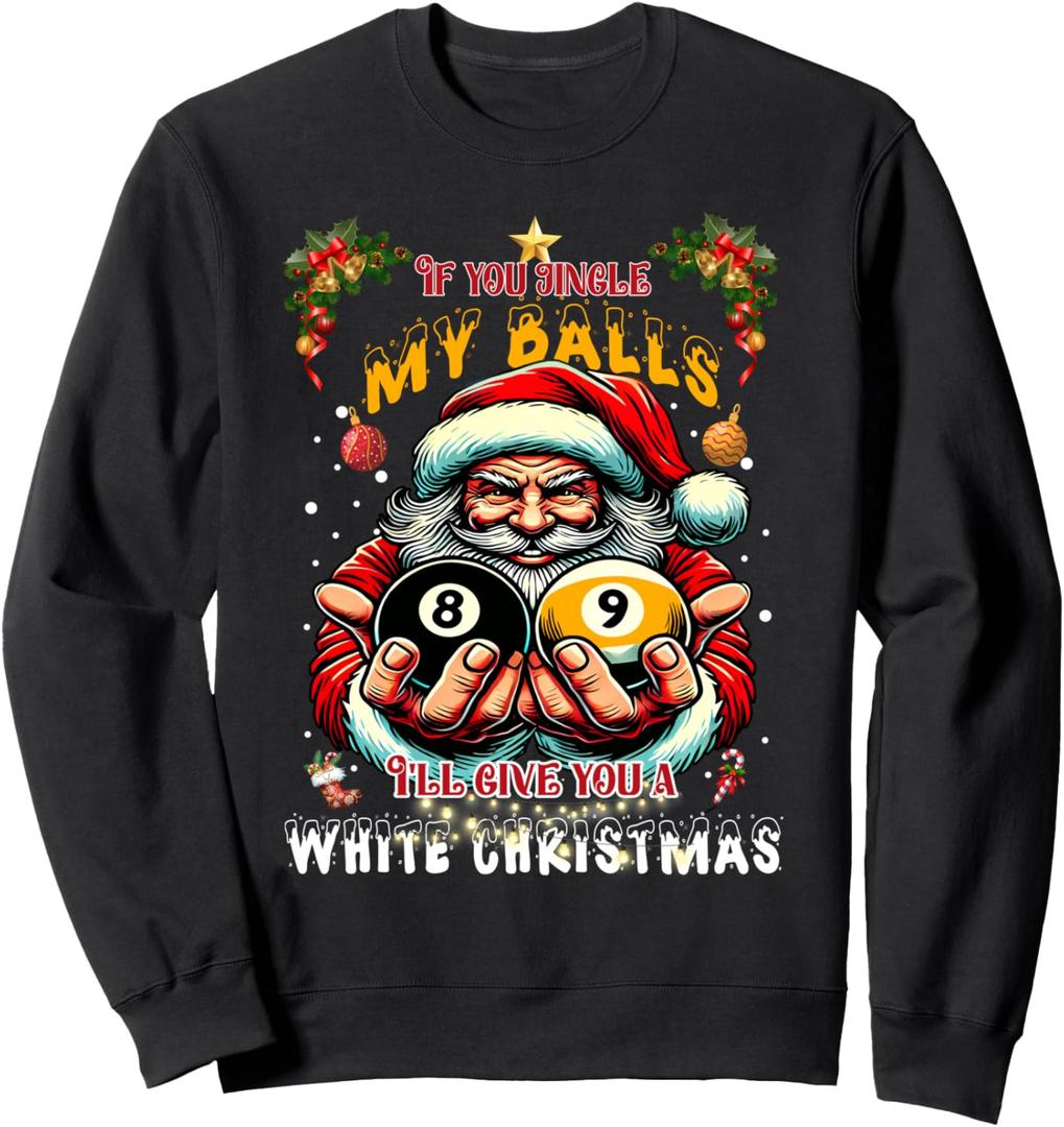 Funny Christmas Billiards Santa Jingle My Balls Sweatshirt XL
