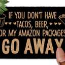 If You Don't Have Tacos, Beer, Or My Amazon Packages Go Away 30"x18" Welcome Guests with a Stylish Fall Door Mat Holiday Door Mats Outdoor Winter Door Mat Outdoor Front Door Rug Welcome Mat