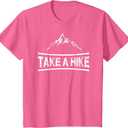 Take A Hike - Hiking Quote Tee Hiker T-Shirt (Pink Heather)
