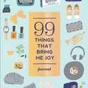 99 Things That Bring Me Joy Guided Journal: Gift Ready Edition with Ribbon Markers and Full-Color Design