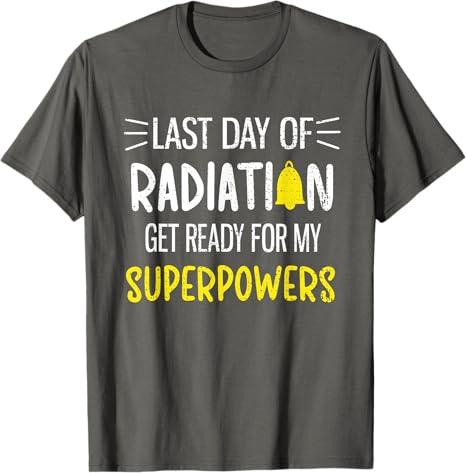 Last Day Of Radiation Chemotherapy Cancer Survivor Awareness T-Shirt (Small, Black)