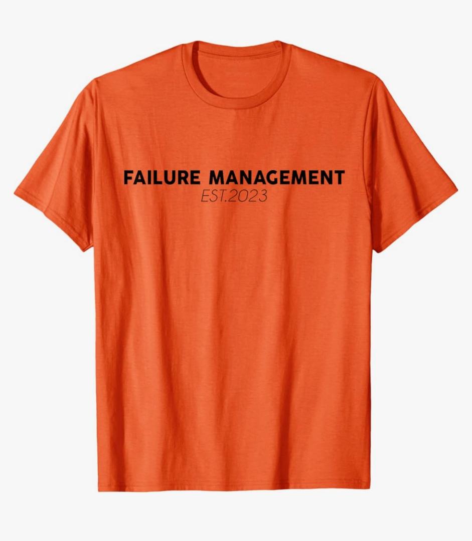 Failure Management T-Shirt, Size M