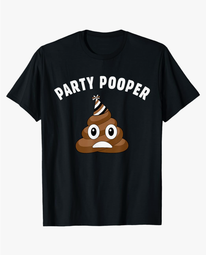 Party Pooper Funny T-Shirt, S
