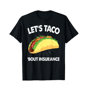 Let's Taco Bout Insurance Fun Insurance Sales Agent T-Shirt