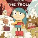Hilda and the Troll: Hilda Book 1 (Hildafolk)