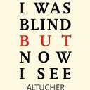 I Was Blind But Now I See: Time to Be Happy