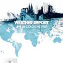 Weather Report - Live in Cologne 1983
