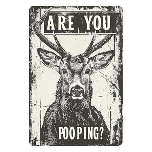 MUYIASER Metal Signs Deer Are You Pooping Vintage Signs Retro Aluminum Tin Sign for Washroom Kitchen Office Home Bar Cafe Decor 8x12 Inch