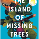 The Island of Missing Trees: A Novel