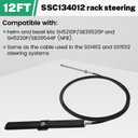 SSC13412 12Ft Rack Steering Cable Compatible with SB39526P, SB39544P Bezel Kits SS14112 SS15112
