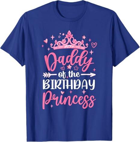 Daddy Of The Birthday Princess Birthday Girl Kid Family T-Shirt XL