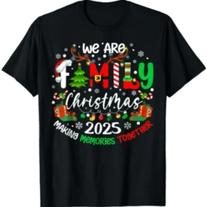 We are Family Christmas 2025 Making Memories Together Xmas T-Shirt, 4X
