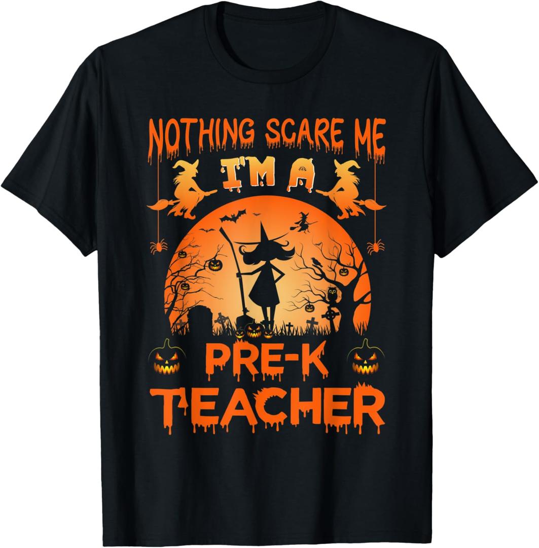 Nothing Scare Me I'm a Pre-k Teacher Matching Halloween T-Shirt for Men Women XXL