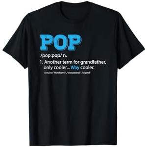 Funny Pop Shirt for Grandpa, Pop Definition for Grandfather T-Shirt, XL