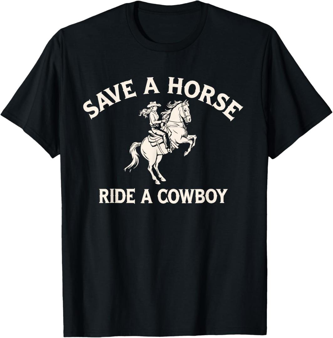 Safe A Horse Ride A Cowboy Country Western T-Shirt Large