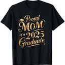 Proud Mom of a Class of 2025 Graduate Senior Graduation T-Shirt M