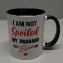 Wife Gift for Mothers Day from Husband, Funny Mother's Day Birthday Gifts Ceramic Mug for Spoiled Wife Birthday Anniversary Romantic I Love You Gift for Her Valentines Christmas or Just Because