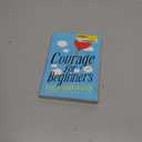 Courage for Beginners
