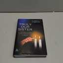 Truly Our Sister: A Theology of Mary in the Communion of Saints, Hardcover