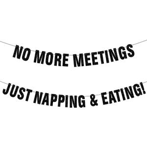 2 x Pre-Strung Black Glitter Retirement Banner,(No DIY)Funny Retirement Party Decorations,"NO MORE MEETINGS,JUST NAPPING & EATING"farewell banner,Party Supplies, Gifts and Decorations