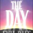 The Day Evil Dies