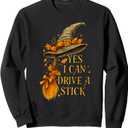 Yes I Can Drive A Stick Funny Halloween Spooky Witch Sweatshirt Small