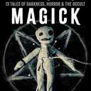 Black Magick: 13 Tales of Darkness, Horror & the Occult