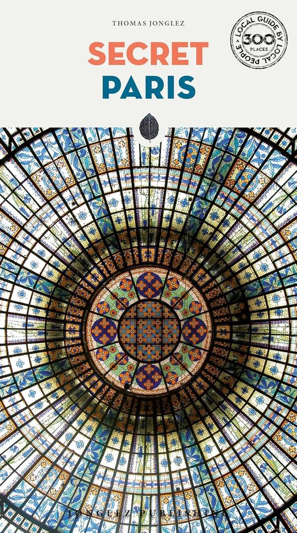 Secret Paris ('Secret' guides)