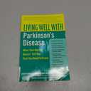 Living Well with Parkinson's Disease: What Your Doctor Doesn't Tell You....That You Need to Know  An Essential Guide from Patients on Treatment and Support